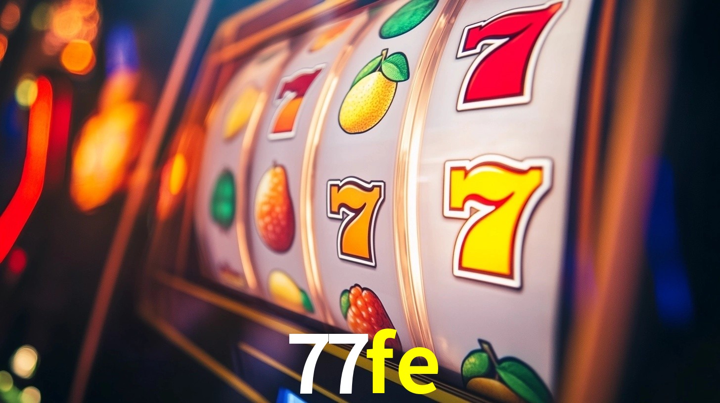 77fe: Jogos de Caça-Níqueis-Altas Recompensas, Roleta-Velocidade, Blackjack-Desafios Máximos